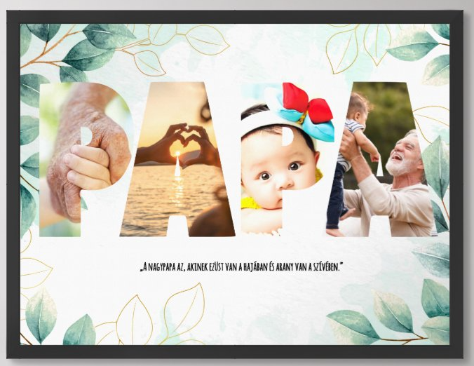 Egyedi kollázs készítés - Apák napja - Papa (30x40)