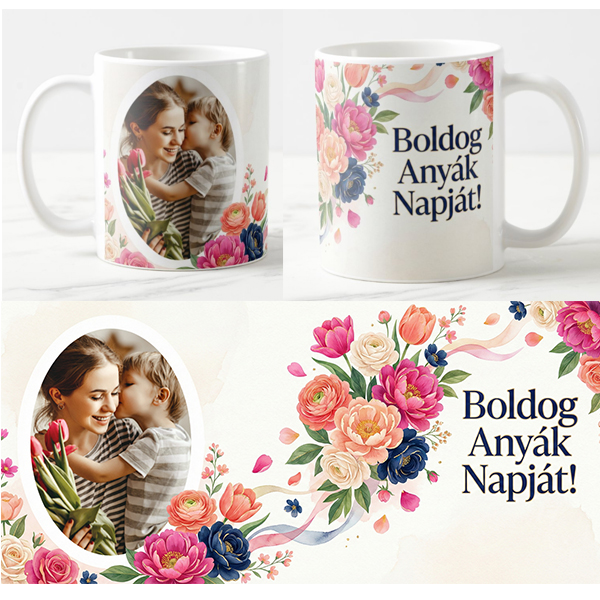 Egyedi fényképes Bögre - Anyáknapja - ANY5