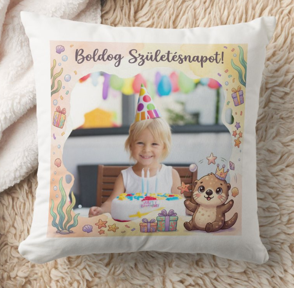 Egyedi fényképes párna - Születésnap - Vidra